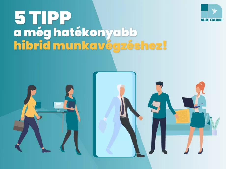 Digitalizálás: újabb szint teljesítve! – 5 tipp a még hatékonyabb hibrid munkavégzéshez!