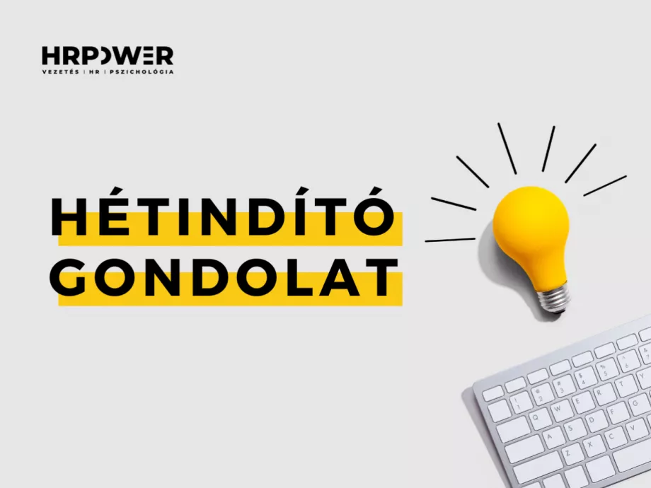 Hétindító gondolat: Te tudod, téged mi inspirál? Na és azt, mi motivál? Nem mindegy!
