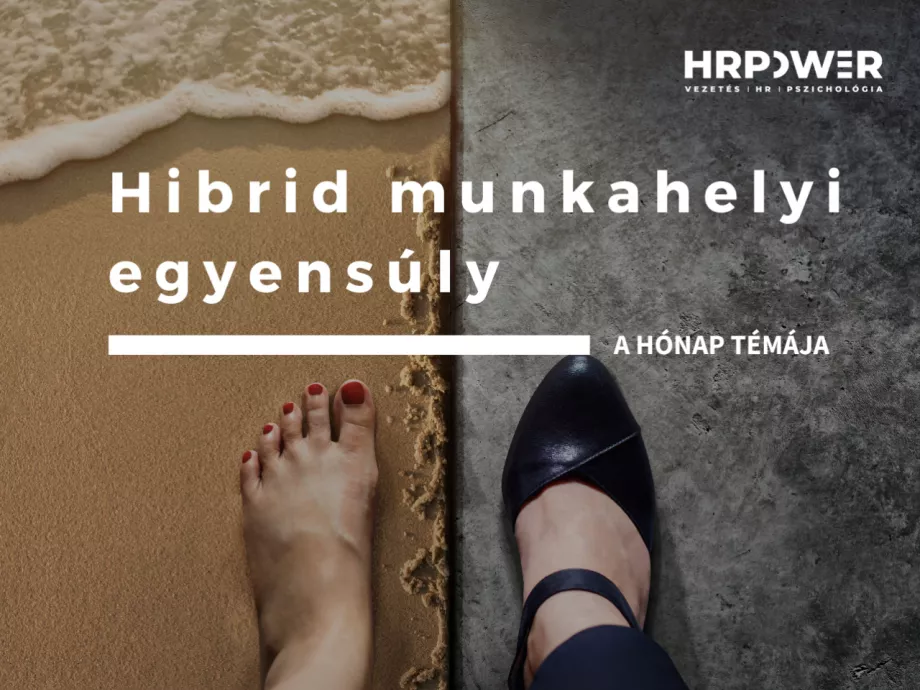 Így jelent meg a „Hibrid munkahelyi egyensúly” augusztus havi témánkban