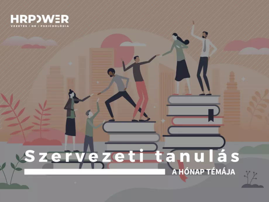 A HÓNAP TÉMÁJA szeptemberben a SZERVEZETI TANULÁS