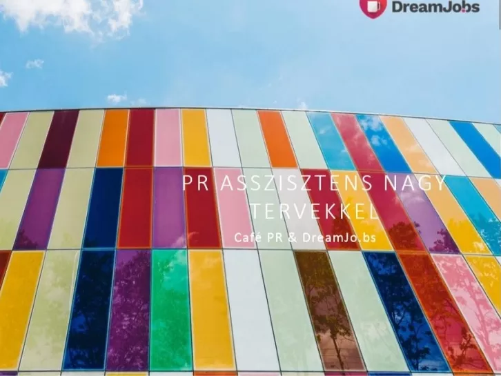 PR-asszisztens nagy tervekkel őszinte céget keres!