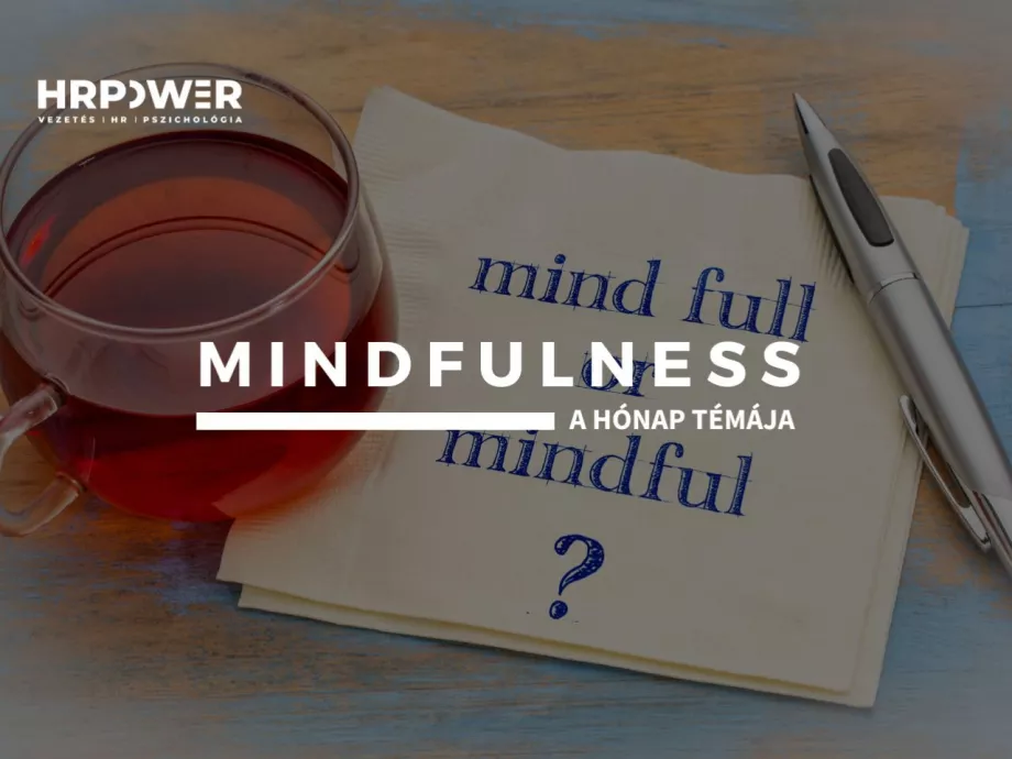 A HÓNAP TÉMÁJA decemberben a MINDFULNESS