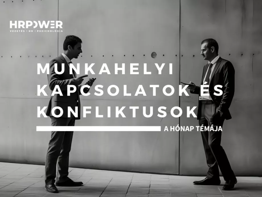Február a "munkahelyi kapcsolatok és konfliktusok" hónapja volt itt a HRPOWER-en