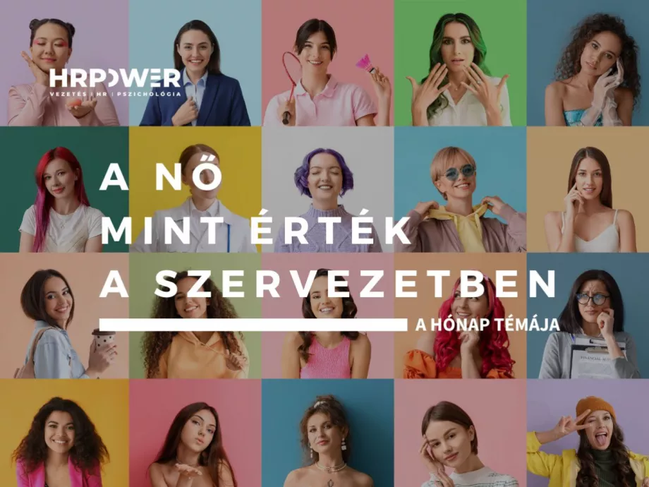 A HÓNAP TÉMÁJA márciusban: A NŐ MINT ÉRTÉK A SZERVEZETBEN