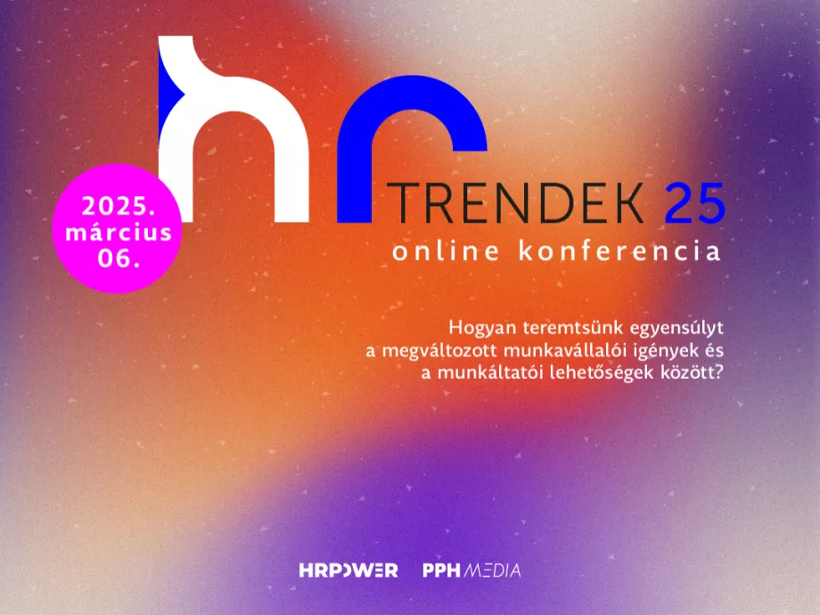 Ezekkel a témákkal találkozhatsz március 6-án a HR trendek 2025 online konferencián